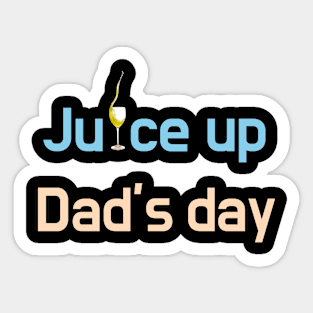 Give the daddies some juice Sticker